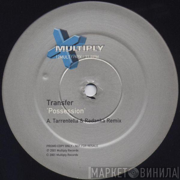 Transfer - Possession (Remixes)