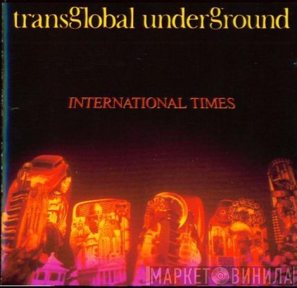 Transglobal Underground - International Times