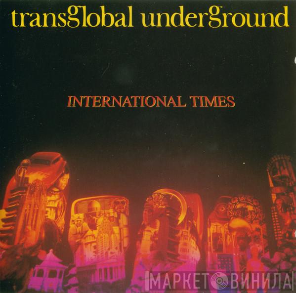 Transglobal Underground - International Times