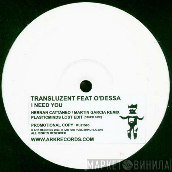Transluzent, O'Dessa - I Need You