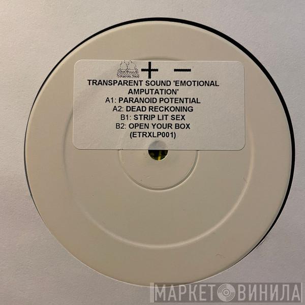 Transparent Sound - Emotional Amputation