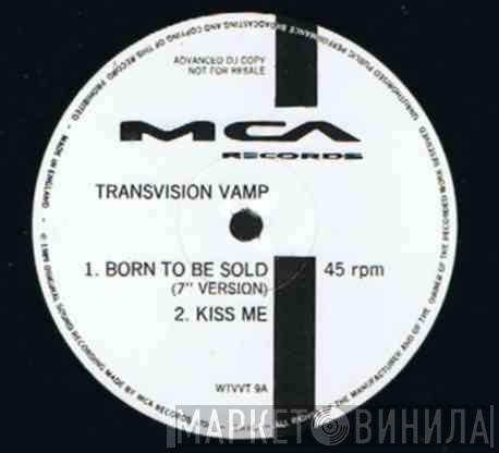 Transvision Vamp - Born To Be Sold