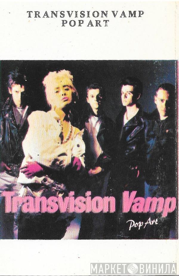  Transvision Vamp  - Pop Art