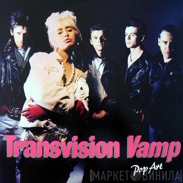  Transvision Vamp  - Pop Art