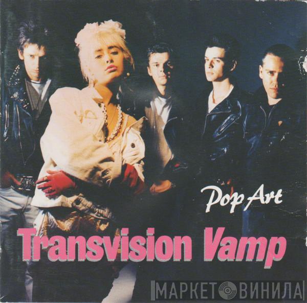  Transvision Vamp  - Pop Art