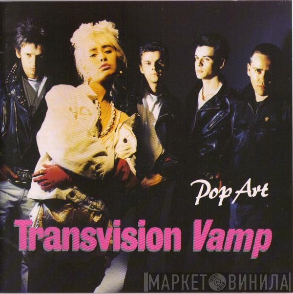  Transvision Vamp  - Pop Art