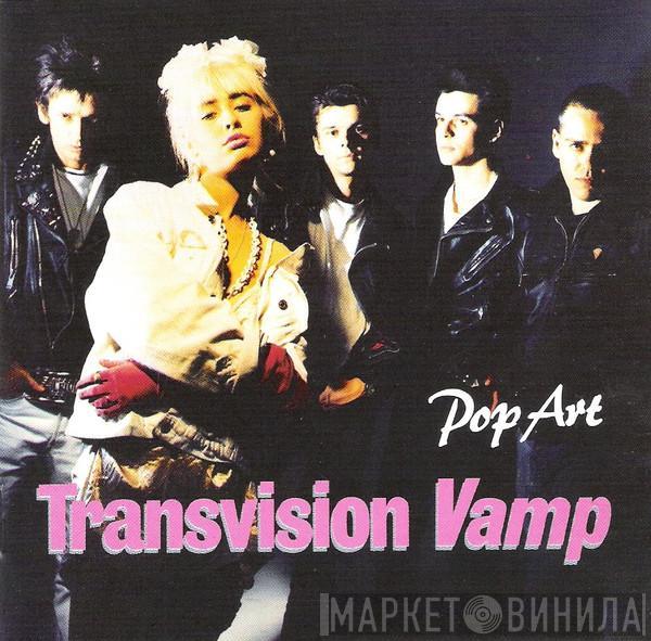  Transvision Vamp  - Pop Art