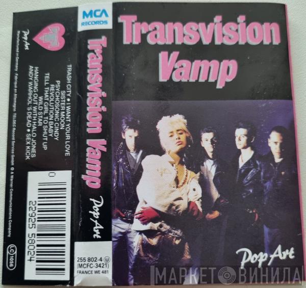  Transvision Vamp  - Pop Art