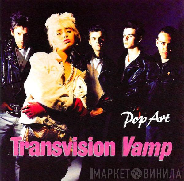  Transvision Vamp  - Pop Art
