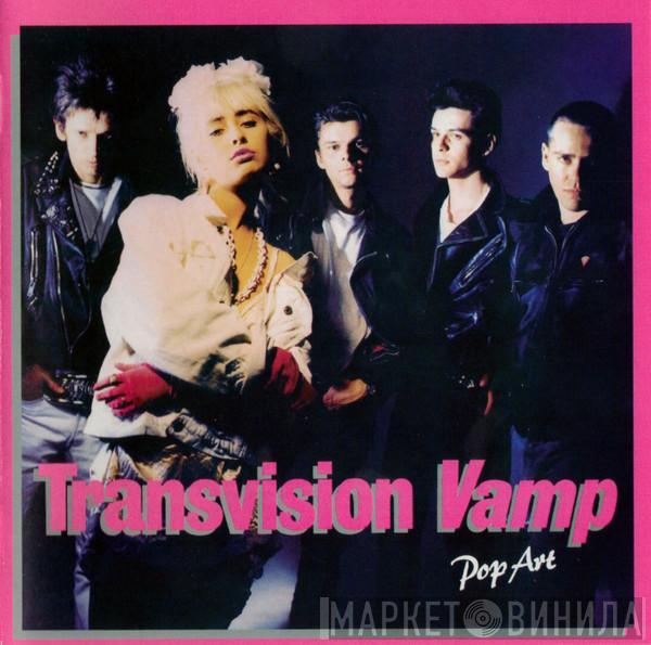  Transvision Vamp  - Pop Art