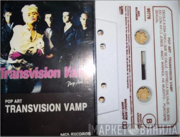  Transvision Vamp  - Pop Art