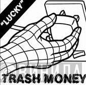 Trash Money - Lucky