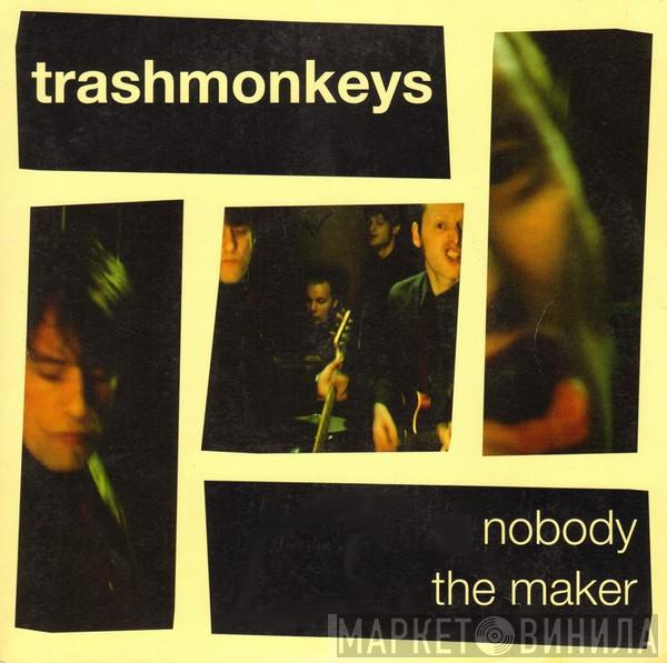 Trashmonkeys - Nobody