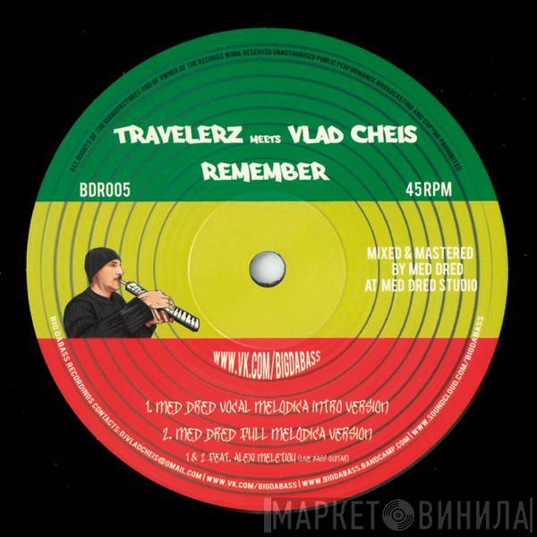 Travelerz Meets Vlad Cheis - Remember