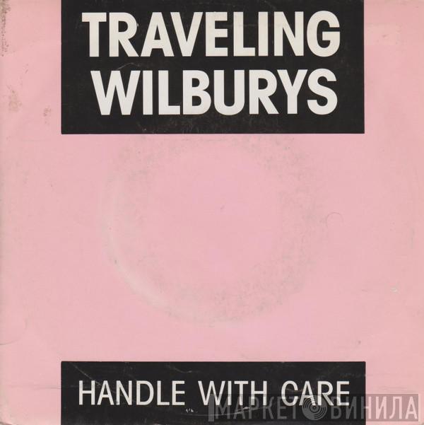  Traveling Wilburys  - Handle With Care