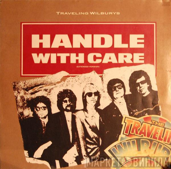  Traveling Wilburys  - Handle With Care