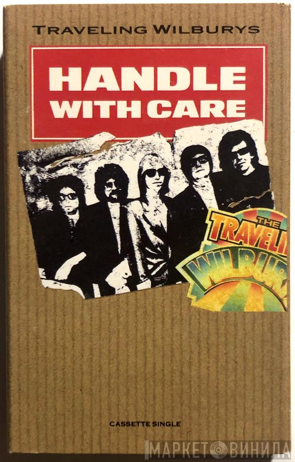  Traveling Wilburys  - Handle With Care