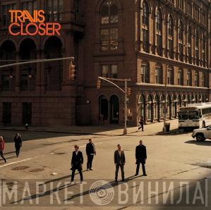  Travis  - Closer