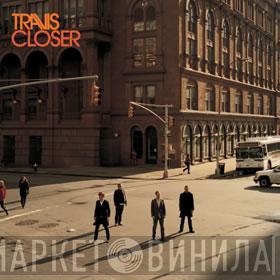  Travis  - Closer