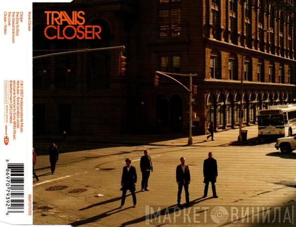  Travis  - Closer