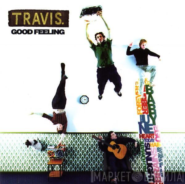 Travis  - Good Feeling