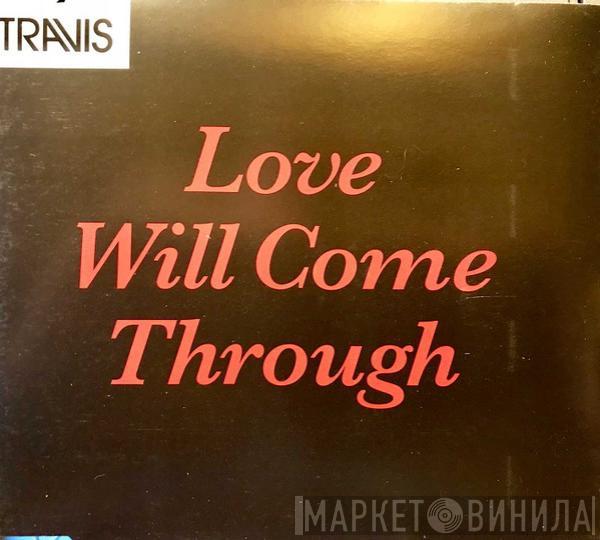 Travis - Love Will Come Through