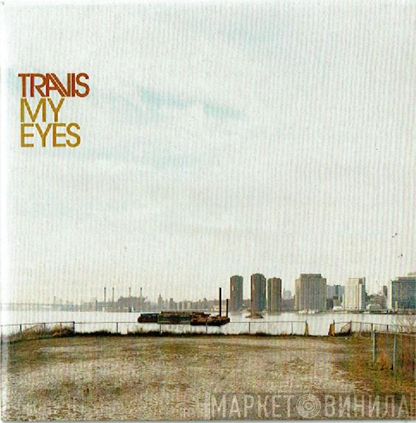  Travis  - My Eyes