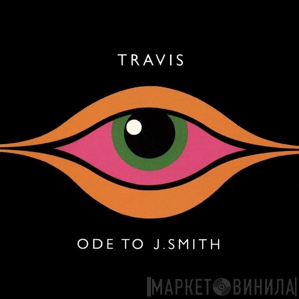 Travis - Ode To J.Smith