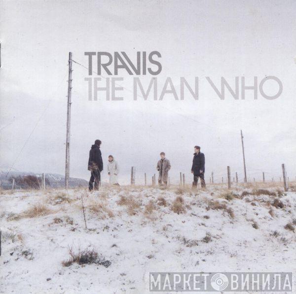 Travis - The Man Who