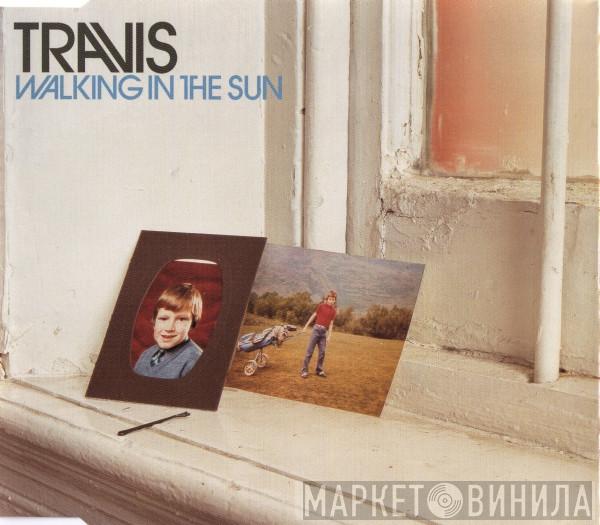  Travis  - Walking In The Sun