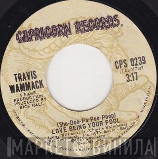 Travis Wammack - (Shu-Doo-Pa-Poo-Poop) Love Being Your Fool