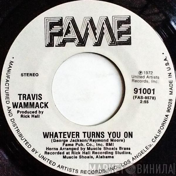Travis Wammack - Whatever Turns You On / Slip Away