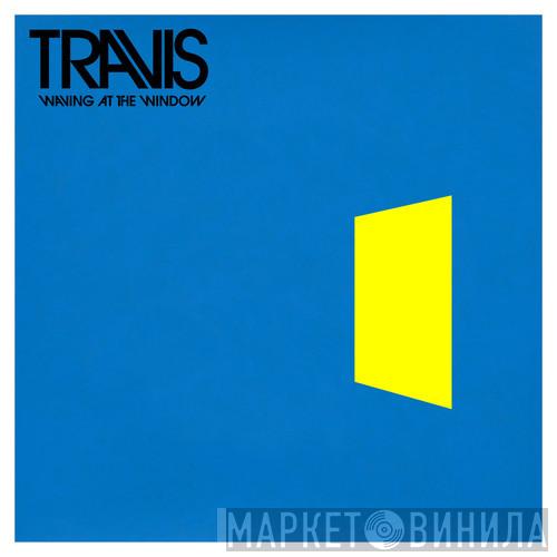  Travis  - Waving At The Window