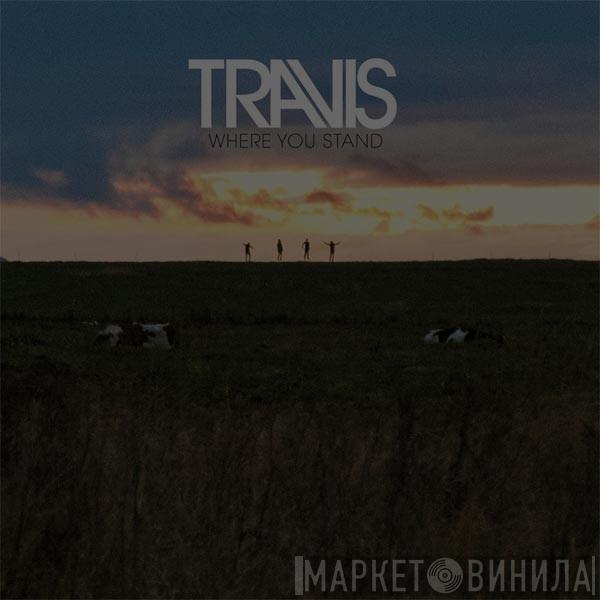 Travis  - Where You Stand