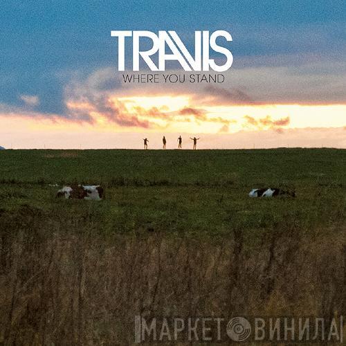  Travis  - Where You Stand