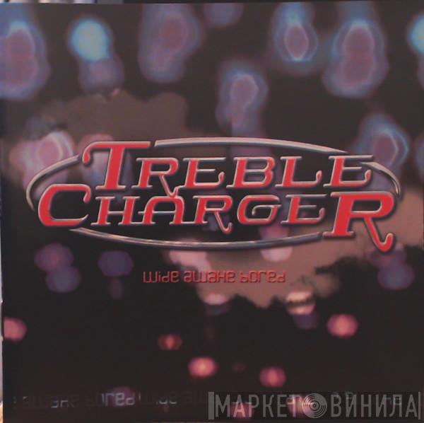  Treble Charger  - Wide Awake Bored