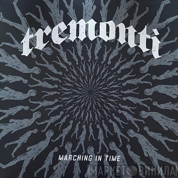  Tremonti  - Marching In Time