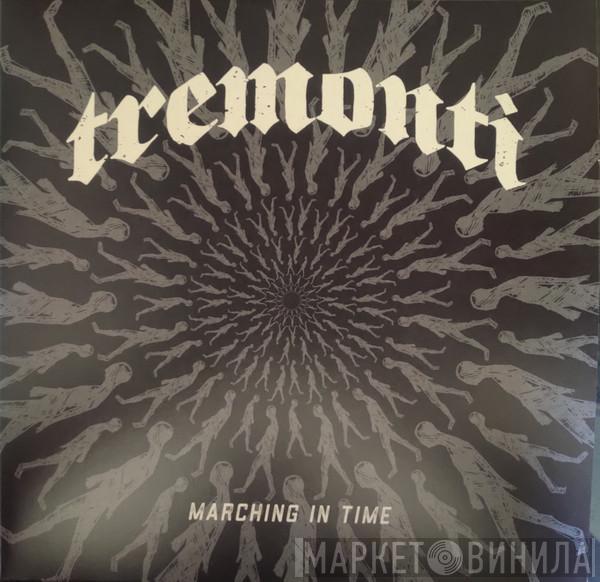  Tremonti  - Marching In Time