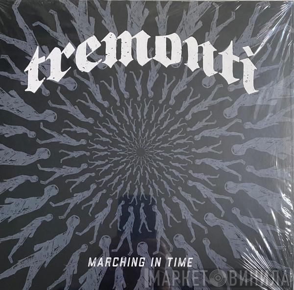  Tremonti  - Marching In Time