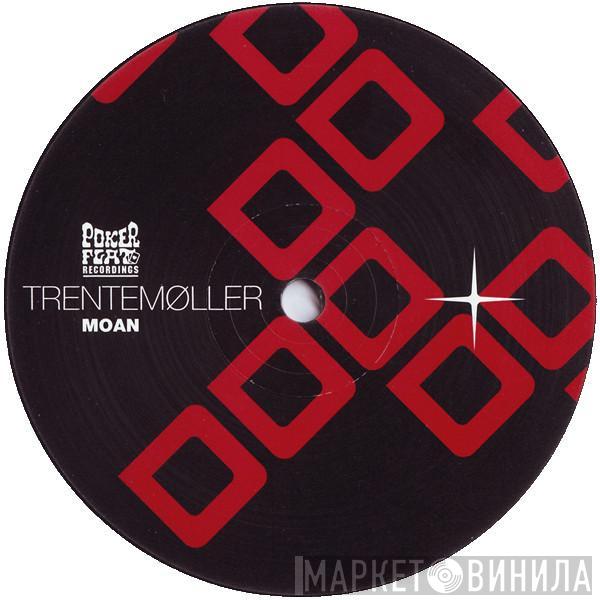 Trentemøller - Moan