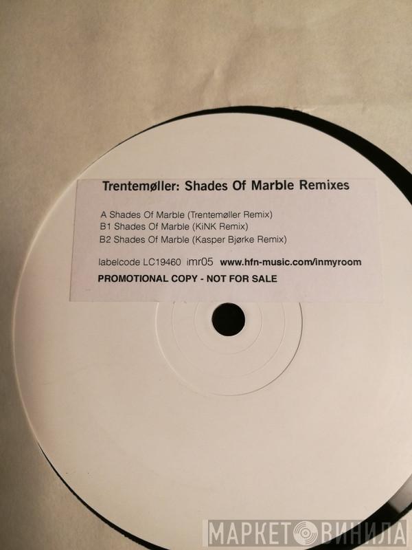  Trentemøller  - Shades Of Marble Remixes