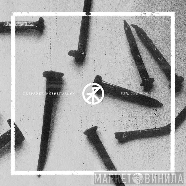 Trepaneringsritualen - Veil The World