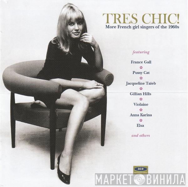  - Tres Chic! (More French Girl Singers Of The 1960s)
