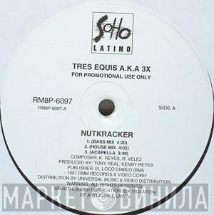 Tres Equis - Nutkracker / Chica De Diamante