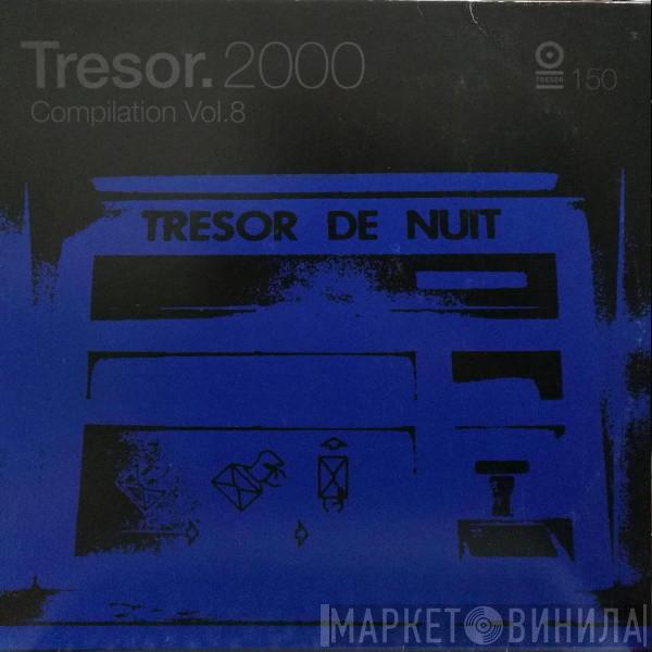  - Tresor.2000 Compilation Vol. 8