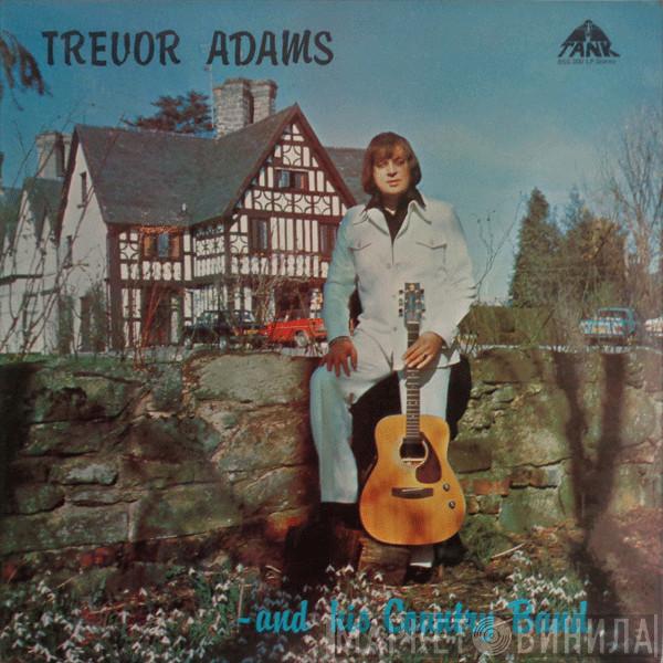 Trevor Adams  - Trevor Adams And His Country Band