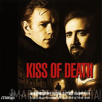  Trevor Jones  - Kiss Of Death (Music From The Motion Picture Soundtrack)
