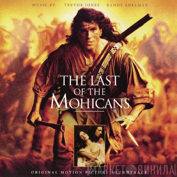 , Trevor Jones  Randy Edelman  - The Last Of The Mohicans (Original Motion Picture Soundtrack)