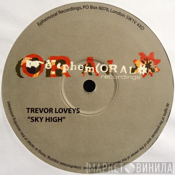 Trevor Loveys - Sky High