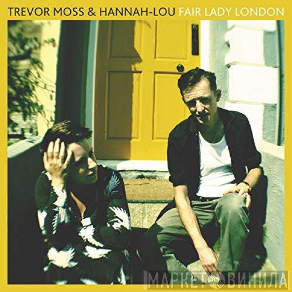 Trevor Moss & Hannah-Lou - Fair Lady London